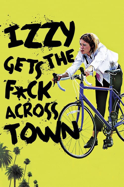 Poster for Izzy Gets the F*ck Across Town
