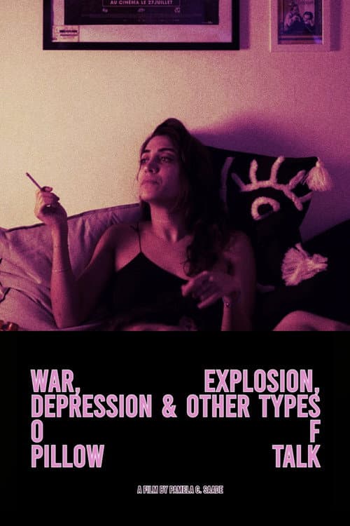 Poster for War, Explosion, Depression & Other Types of Pillow Talks