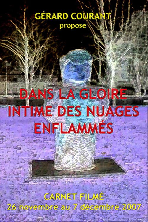 Постер до фільму «Dans la gloire intime des nuages enflammés»