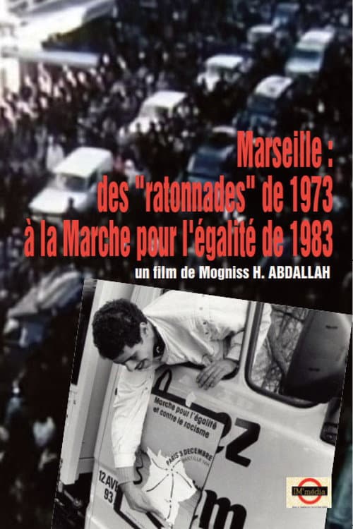 Poster for MARSEILLE - DES "RATONNADES" DE 1973 À LA MARCHE POUR L'ÉGALITÉ ET CONTRE LE RACISME