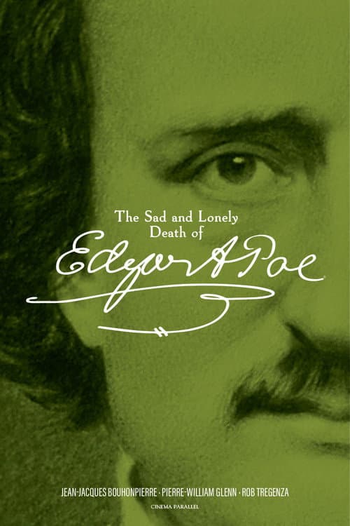 Постер до фільму «The Sad and Lonely Death of Edgar Allan Poe»