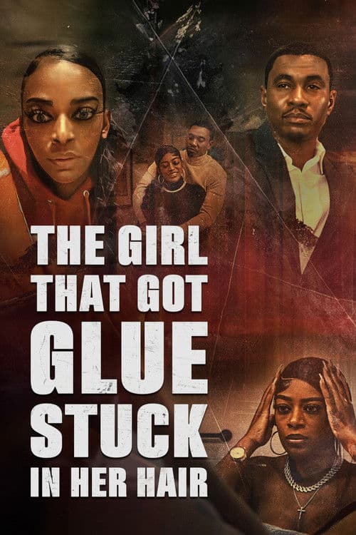 Poster for The Girl That Got Glue Stuck In Her Hair