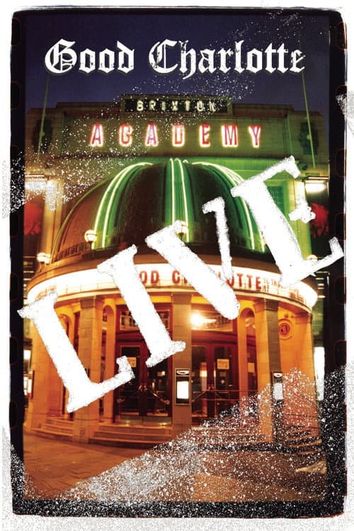 Poster for Good Charlotte - Live at Brixton Academy