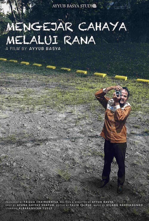 Poster for Mengejar Cahaya Melalui Rana