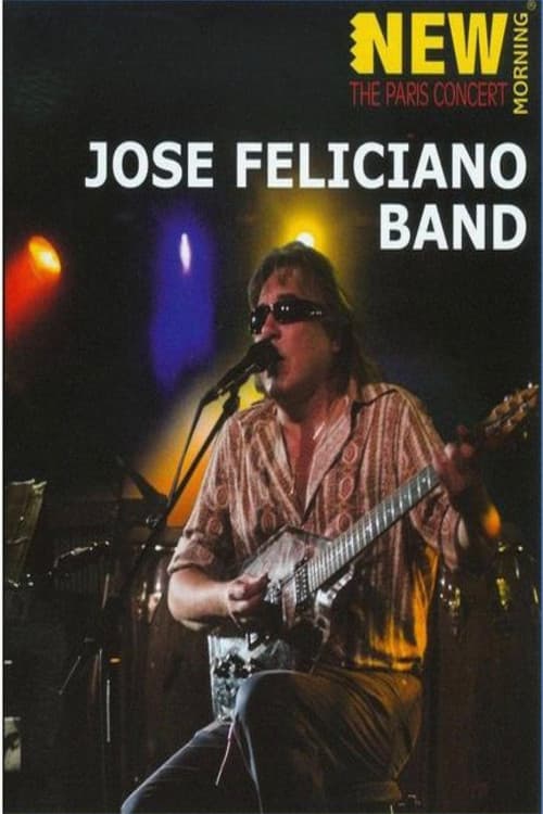 Poster for José Feliciano Band: New Morning - The Paris Concert 2008