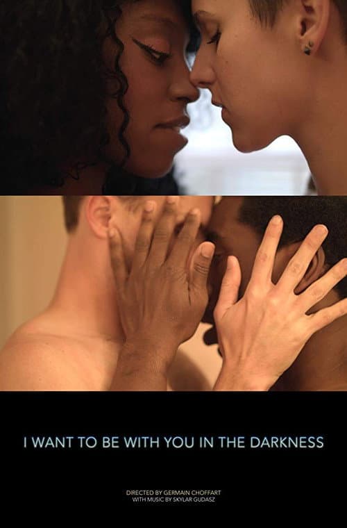 Poster for I Want to Be with You in the Darkness