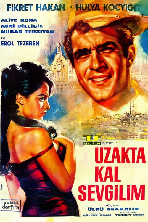 Poster for Uzakta Kal Sevgilim