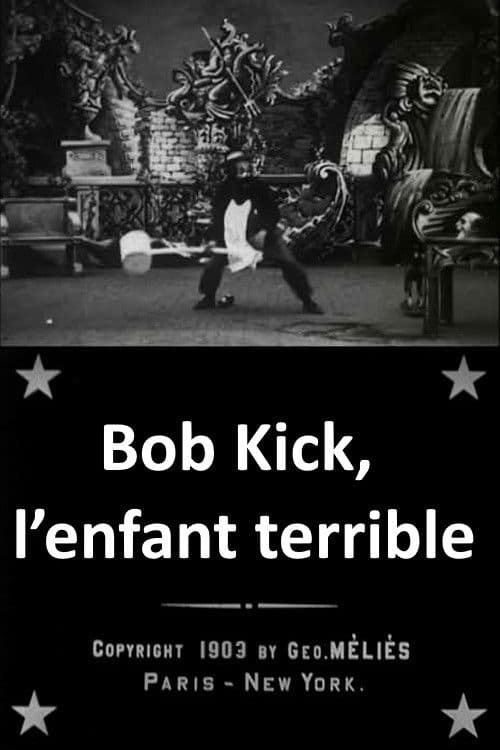 Постер до фільму «Bob Kick, the Mischievous Kid»