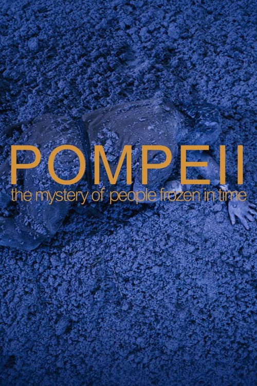 Постер до фільму «Pompeii: The Mystery of the People Frozen in Time»