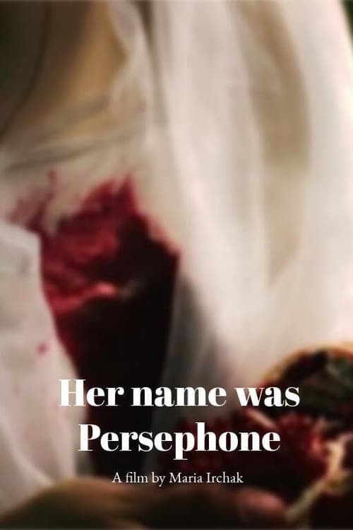 Poster for Her name was Persephone