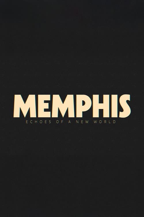 Poster for Memphis - Echoes of a New World