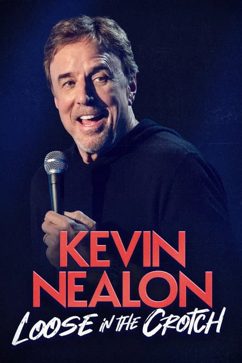 Poster for Kevin Nealon: Loose in the Crotch