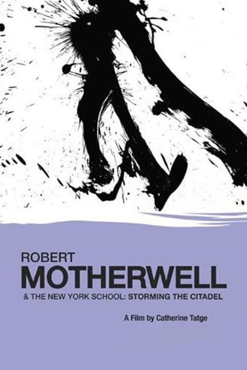 Постер до фільму «Robert Motherwell and the New York School: Storming the Citadel»