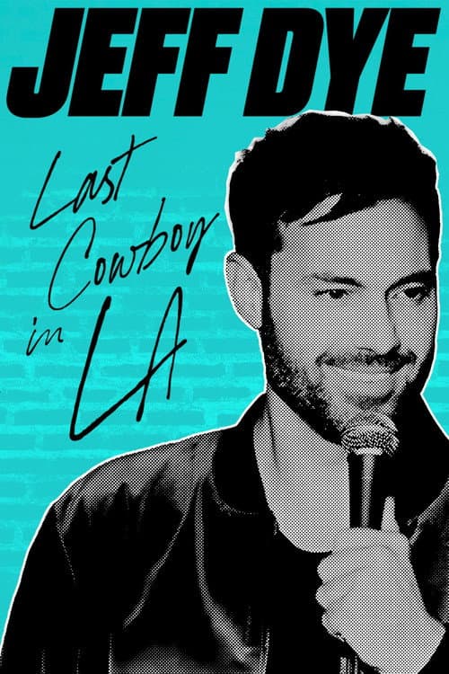 Poster for Jeff Dye: Last Cowboy in LA