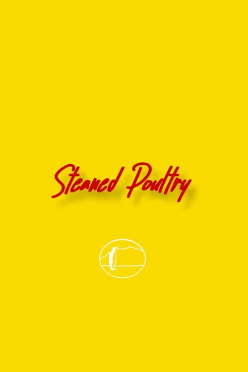 Poster for Steamed Poultry.