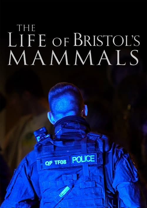 Постер до фільму «The Life of Bristol's Mammals»
