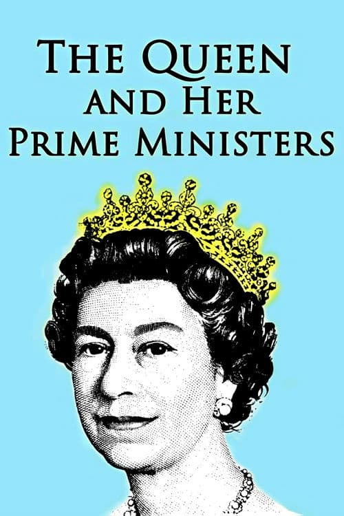 Poster for The Queen and Her Prime Ministers