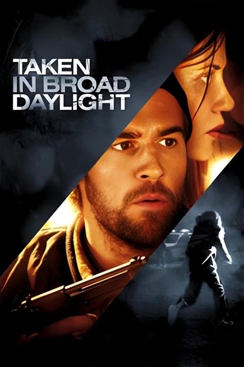 Постер до фільму «Taken in Broad Daylight»