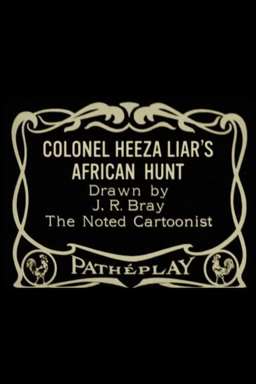 Poster for Colonel Heeza Liar's African Hunt