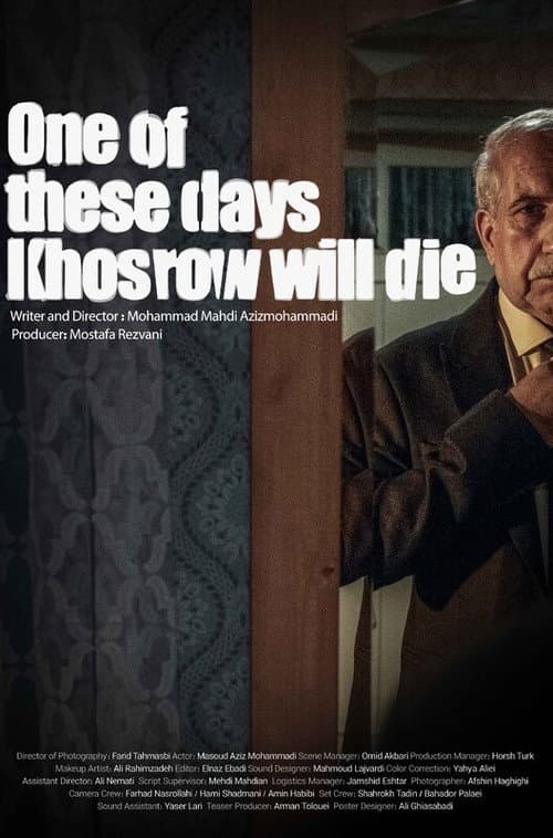 Poster for One of These Days, Khosrow Will Die