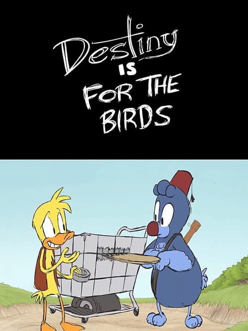 Постер до фільму «Destiny is for the Birds»