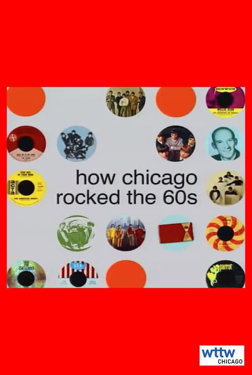 Poster for How Chicago Rocked the 60s