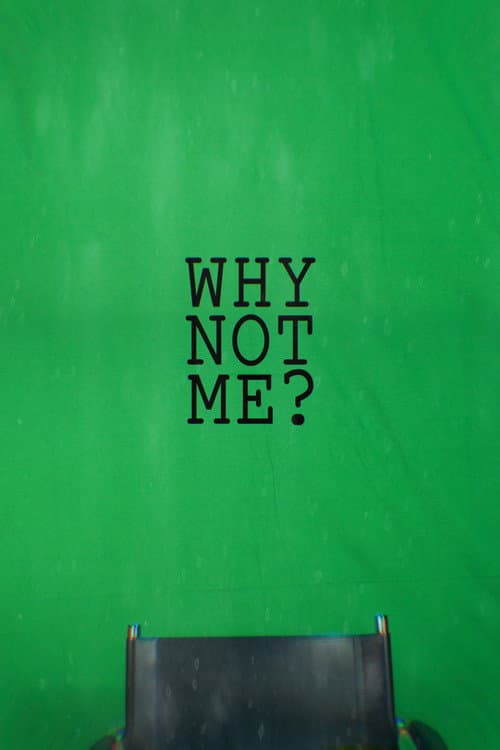 Poster for Why Not Me?