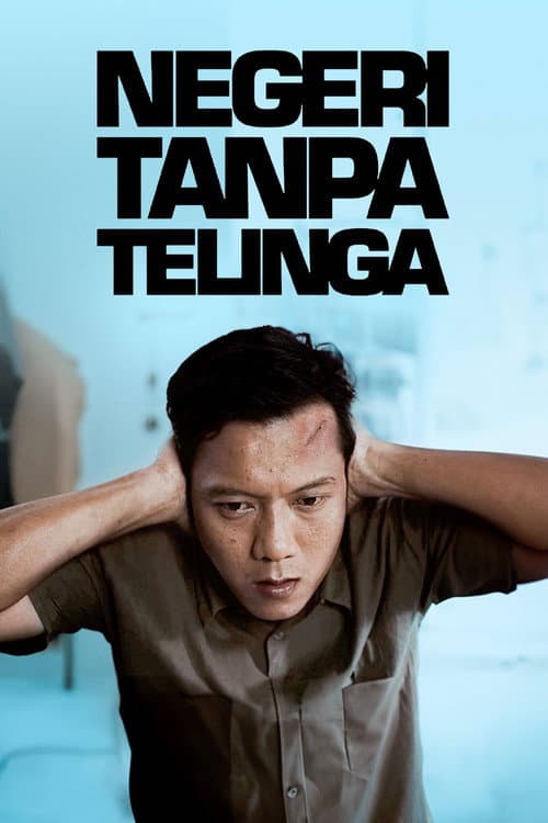 Poster for Negeri Tanpa Telinga