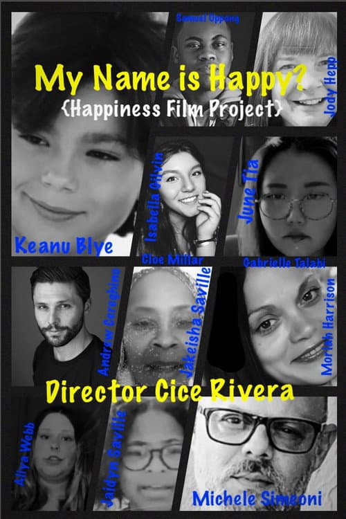 Постер до фільму «My Name is Happy (Happiness Film Project)»