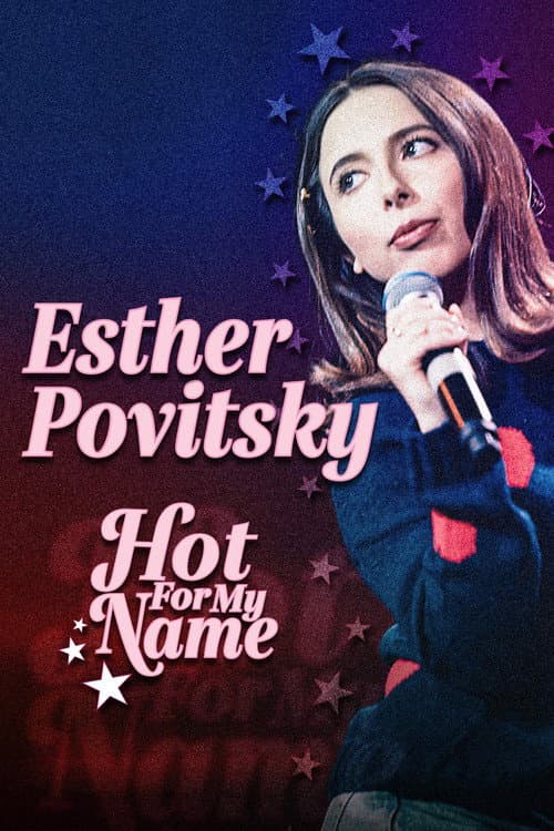 Poster for Esther Povitsky: Hot for My Name