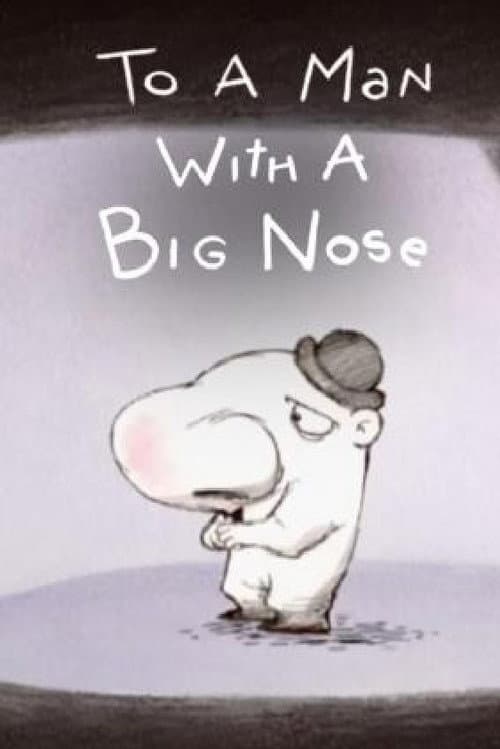 Poster for To a Man with a Big Nose