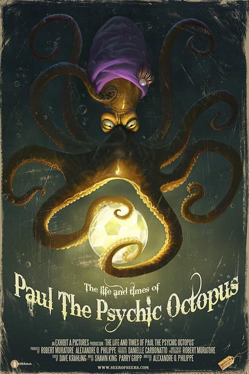 Постер до фільму «The Life & Times of Paul the Psychic Octopus»