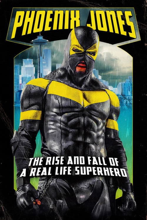 Poster for Phoenix Jones: The Rise and Fall of a Real Life Superhero