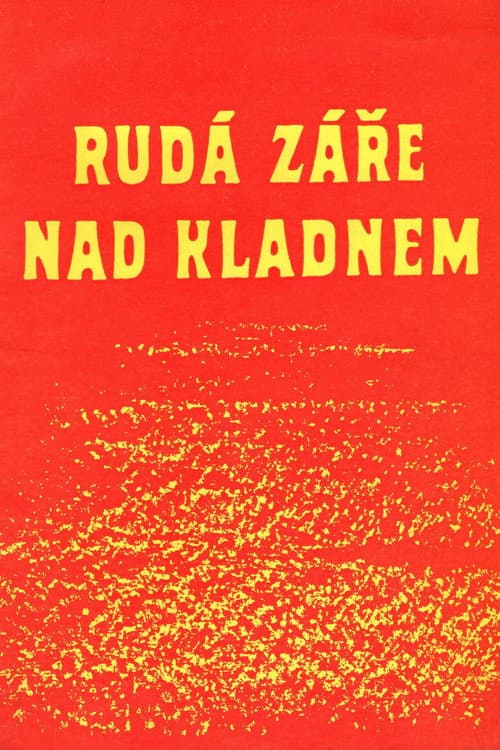 Poster for Rudá záře nad Kladnem