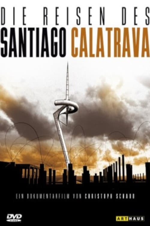 Poster for Die Reisen des Santiago Calatrava