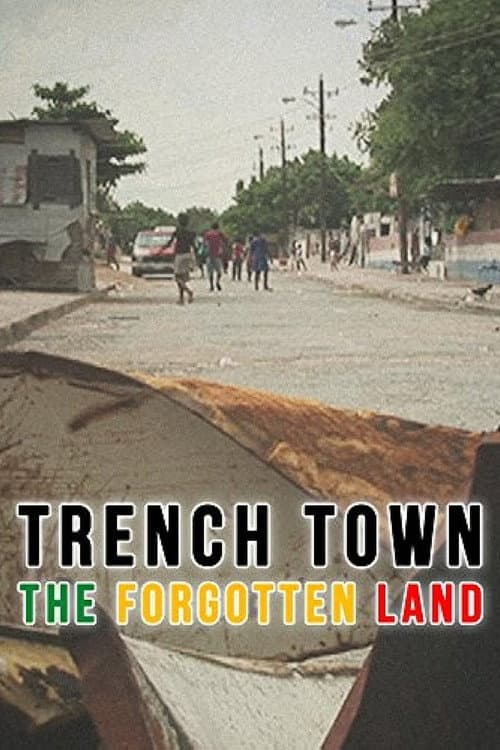 Poster for Trench Town: The Forgotten Land