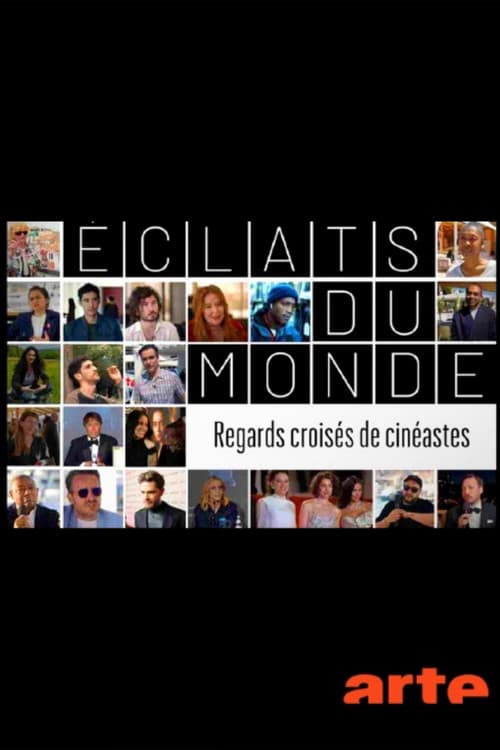 Poster for Éclats du monde : regards croisés de cinéastes