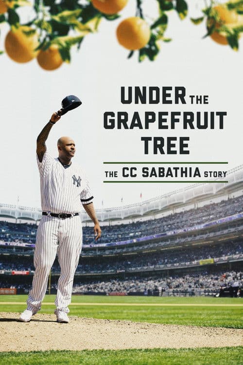Poster for Under the Grapefruit Tree: The CC Sabathia Story