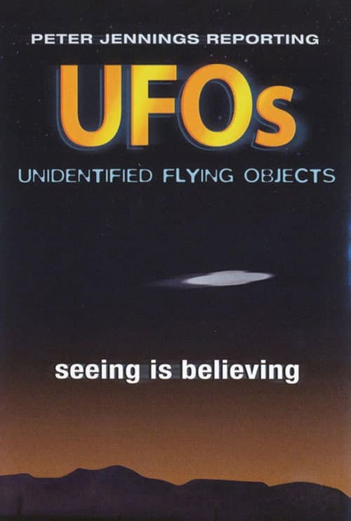 Poster for Peter Jennings Reporting: UFOs - Seeing Is Believing