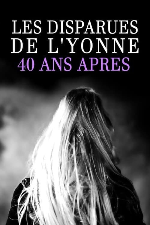 Постер до фільму «Les disparues de l'Yonne, 40 ans après»