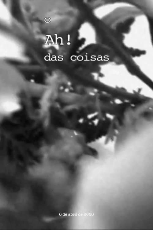 Poster for O Ah! das coisas, 6 de Abril 2020