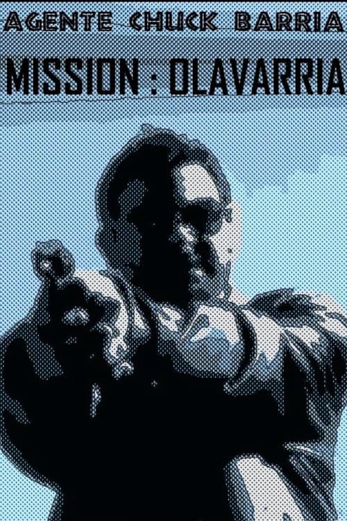 Poster for Agente Chuck Barría: Mission Olavarría
