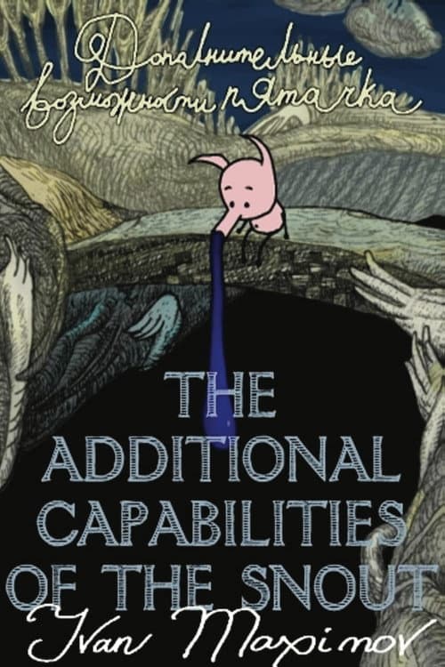 Poster for The Additional Capabilities of the Snout