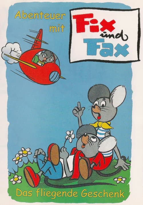 Poster for Abenteuer mit Fix und Fax - Das fliegende Geschenk