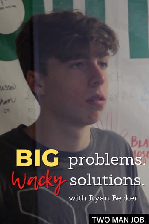 Poster for Big Problems Wacky Solutions with Ryan Becker