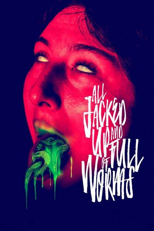 Poster for All Jacked Up and Full of Worms