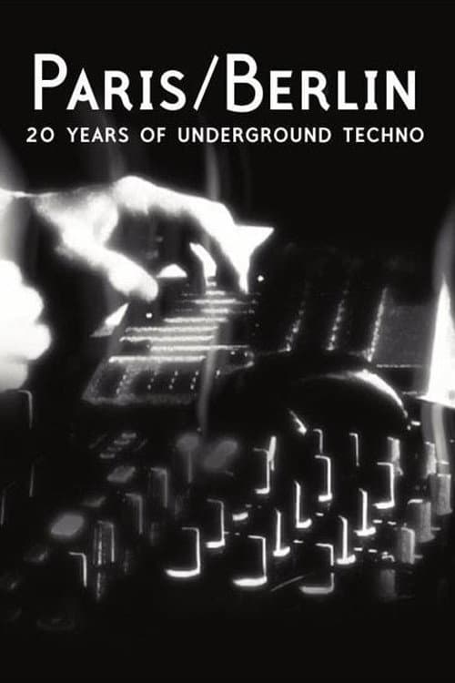 Poster for Paris/Berlin: 20 Years of Underground Techno