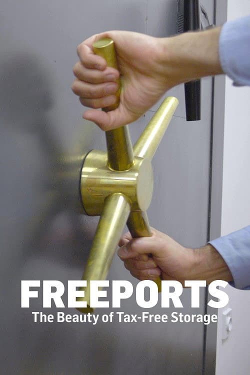 Poster for Freeports: The Beauty Of Tax Free Storage