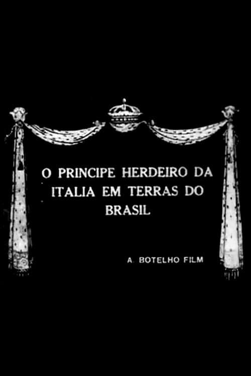Poster for O Principe Herdeiro da Italia em Terras do Brasil