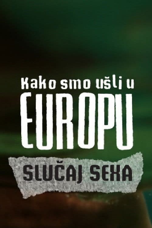 Poster for How We Entered Europe: The SexA Case